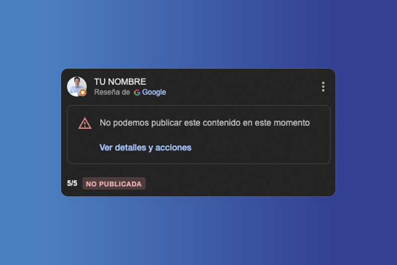 reseña en google no aparece publicada